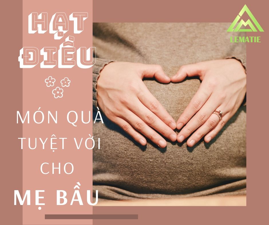 Lợi ích của Hạt Điều cho Mẹ Bầu